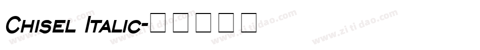 Chisel Italic字体转换
